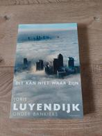 Dit kan niet waar zijn - Joris Luyendijk, Boeken, Ophalen of Verzenden, Zo goed als nieuw, Economie en Marketing, Joris Luyendijk