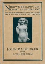 NIEUWE BEELDHOUWKUNST IN NEDERLAND JOHN RÄDECKER, Verzenden, Zo goed als nieuw, Overige onderwerpen