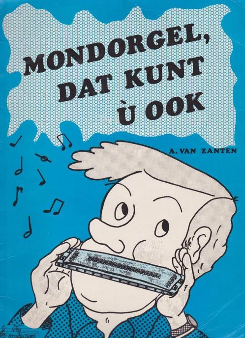 A.van Zanten - Mondorgel dat kunt u ook, Muziek en Instrumenten, Bladmuziek, Gebruikt, Les of Cursus, Ophalen of Verzenden
