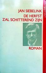 Jan Siebelink - De herfst zal schitterend zijn (Ex.1), Gelezen, Ophalen of Verzenden, Nederland