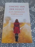 boek simone van der vlugt - aan niemand vertellen, Ophalen of Verzenden, Gelezen, Nederland