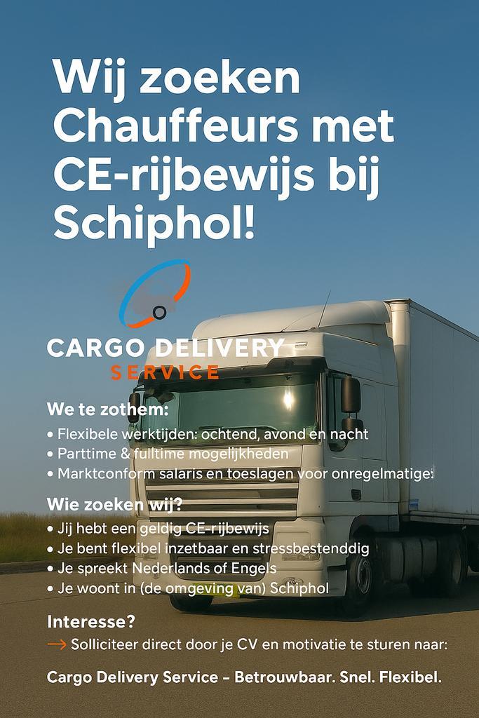 Vrachtwagenchauffeur CE Schiphol, Vacatures, Vacatures | Chauffeurs, Overige niveaus, 33 - 40 uur