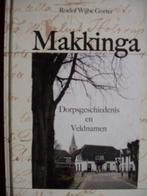 Makkinga. Dorpsgeschiedenis & Veldnamen. Roelof W. Gorter., 20e eeuw of later, Roelof W Gorter, Ophalen of Verzenden, Zo goed als nieuw