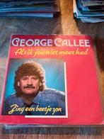 George callee - als ik jou niet meer had, Ophalen of Verzenden, Zo goed als nieuw, Overige formaten, Levenslied of Smartlap