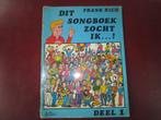 Frank Rich, Dit Songboek zocht ik ... ! deel 1, Ophalen of Verzenden, Gelezen, Artiest