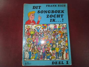 Frank Rich, Dit Songboek zocht ik ... ! deel 1 beschikbaar voor biedingen