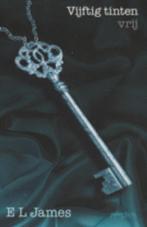 Vijftig tinten vrijVijftig tinten donkerVijftig tinten grijs, Boeken, Romans, Ophalen of Verzenden, Zo goed als nieuw, 3x E.L. James.