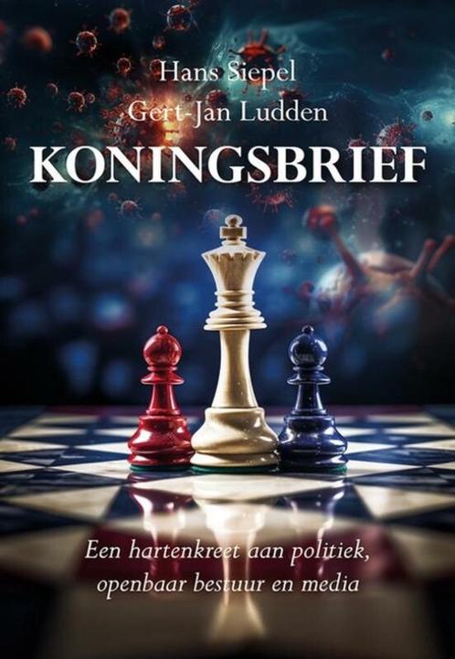 Koningsbrief - Hans Siepel en Gert-Jan Ludden, Boeken, Politiek en Maatschappij, Zo goed als nieuw, Maatschappij en Samenleving