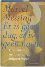 Marcel Messing Er is geen dag, er is geen nacht Gedichten ge, Boeken, Verzenden, Zo goed als nieuw