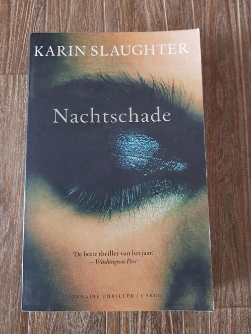 Nachtschade - Karin Slaughter, Boeken, Romans, Zo goed als nieuw, Ophalen of Verzenden