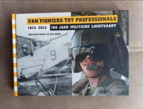 100 jaar Militaire Luchtvaart 1913 - 2013 door C. Prince, Verzamelen, Militaria | Algemeen, Luchtmacht, Boek of Tijdschrift, Nederland
