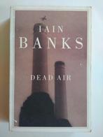 Dead Air - Iain Banks, Boeken, Verzenden, Gelezen, Iain Banks