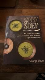 Kathryn Bruton - Skinny soep, Ophalen of Verzenden, Zo goed als nieuw, Kathryn Bruton
