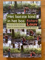 Het laatste kind in het bos - R Louv, Ophalen of Verzenden, Gelezen, Opvoeding vanaf 10 jaar