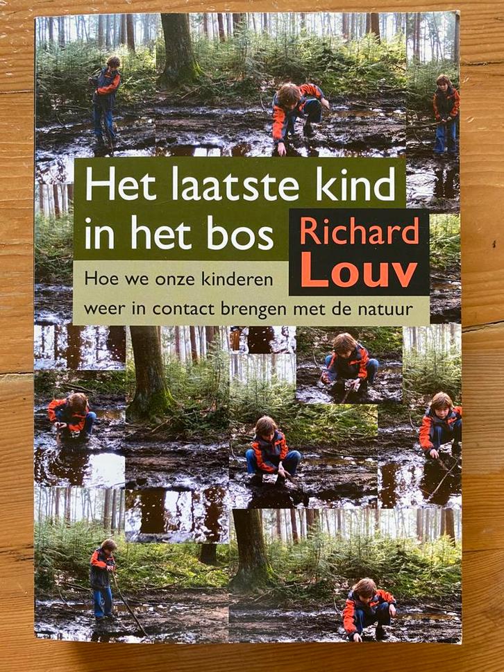 Het laatste kind in het bos - R Louv, Boeken, Zwangerschap en Opvoeding, Gelezen, Opvoeding vanaf 10 jaar, Ophalen of Verzenden