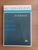 Bij-tijds geloven - Gods nieuwe wereld, Gelezen, Christendom | Protestants, Ophalen of Verzenden, Dr. B. Rietveld