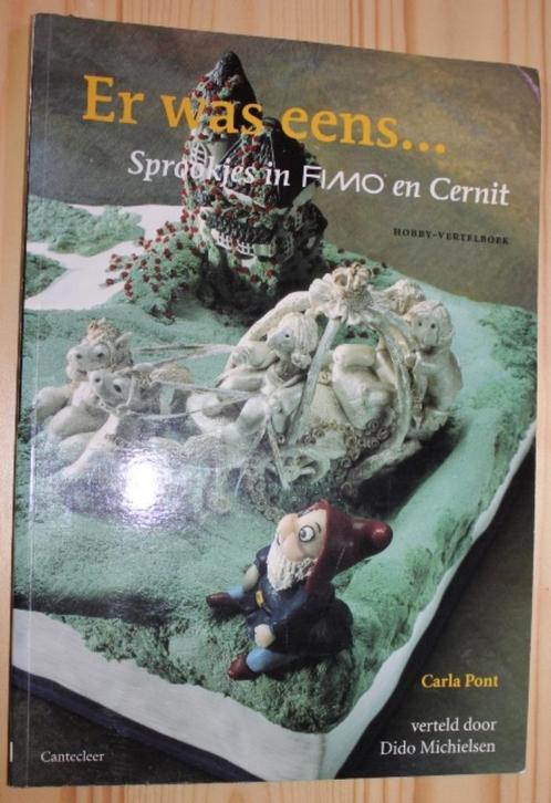Er was eens... - Carla Pont - c125/a, Boeken, Hobby en Vrije tijd, Zo goed als nieuw, Kleien en Boetseren, Geschikt voor kinderen