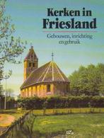 Kerken in Friesland - Gebouwen, inrichting en gebruik, Boeken, Geschiedenis | Stad en Regio, Ophalen of Verzenden, Zo goed als nieuw