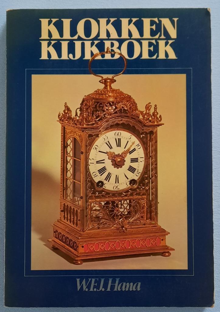 Klokken kijkboek door W.F.J. Hana, ISBN: 9022842622, Boeken, Hobby en Vrije tijd, Gelezen, Ophalen of Verzenden