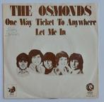 The Osmonds - One way ticket to anywhere, Gebruikt, 7 inch, Single, Ophalen of Verzenden