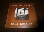 Dolf Kruger: Eens Zuiderzee, gaaf exemplaar, Gelezen, Dolf Kruger, Ophalen of Verzenden, 20e eeuw of later