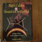 Sleutel tot het heelal - Nigel Calder, Ophalen of Verzenden, Gelezen, Nigel Calder, Natuurwetenschap