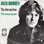 Alex Harvey Too Late My Love NL-Pressing 1973 + Alex Harvey, Pop, Zo goed als nieuw, Verzenden