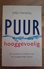 Jolijn Hendriks - Puur Hooggevoelig, Ophalen of Verzenden, Zo goed als nieuw, Jolijn Hendriks
