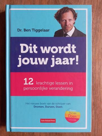 Ben Tiggelaar - Dit wordt jouw jaar