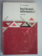 Basiskennis Informatica 1 van D. Overkleeft, Boeken, Studieboeken en Cursussen, Ophalen of Verzenden, Gelezen, Niet van toepassing