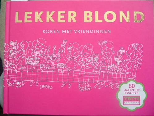 Lekker Blond. Koken met vriendinnen., Boeken, Kookboeken, Zo goed als nieuw, Nederland en België, Ophalen of Verzenden