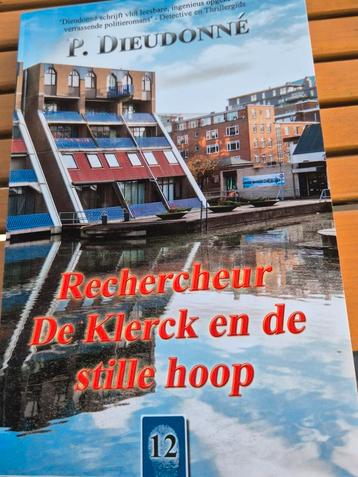 Rechercheur de Klerck en de stille hoop - P. Dieudonne beschikbaar voor biedingen
