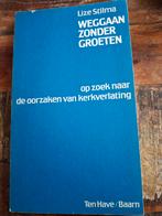 Gesigneerd.Weggaan zonder groeten - Lize Stilma, Ophalen of Verzenden, Zo goed als nieuw, Lize Stilma, Christendom | Katholiek