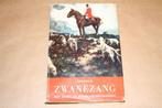 Zwanezang. Met jacht- en posthoornbegeleiding., Ophalen of Verzenden, Gelezen