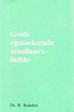 Ds. B. Reinders: Gods opzoekende zondaarsliefde, Ophalen of Verzenden, Gelezen, Ds. B. Reinders, Christendom | Protestants