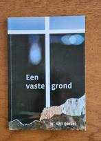 ds. W. van Gorsel - Een vaste grond, Ophalen of Verzenden, Zo goed als nieuw, Ds. W. van Gorsel