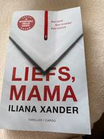Liefs, Mama - Iliana Xander (Gedeukt), Boeken, Ophalen of Verzenden, Gelezen, Nederland