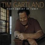 Tim Gartland - Right Amount Of Funky, Verzenden, 1980 tot heden, Nieuw in verpakking, Blues