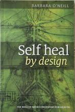 Self heal by design, Barbara O'Neill, Verzenden, Zo goed als nieuw