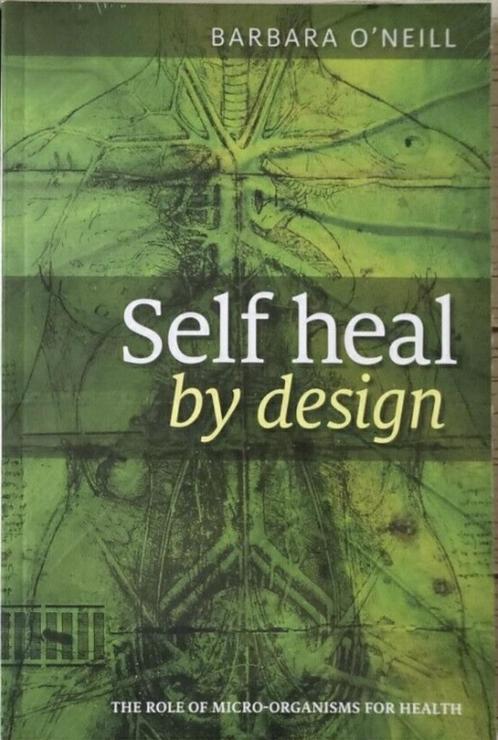 Self heal by design, Barbara O'Neill, Boeken, Gezondheid, Dieet en Voeding, Zo goed als nieuw, Verzenden