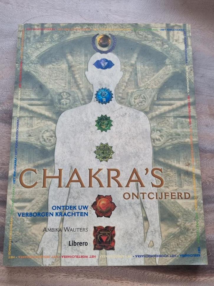 Chakra's Ontcijferd - spiritueel persoonlijke groei boek, Boeken, Esoterie en Spiritualiteit, Achtergrond en Informatie, Spiritualiteit algemeen