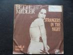 Bette Midler - Strangers in the night, Cd's en Dvd's, Vinyl Singles, Ophalen of Verzenden, Zo goed als nieuw, Pop