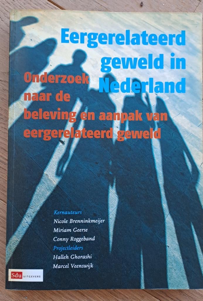 Eergerelateerd geweld in Nederland - ISBN9789012382144, Ophalen of Verzenden, Zo goed als nieuw, Nicole Brenninkmeijer