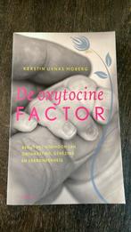 K. Uvnas Moberg - De Oxytocine factor, Ophalen of Verzenden, Zo goed als nieuw, K. Uvnas Moberg