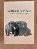 Labrador Retriever door Carine Stuurman Jansen, Ophalen of Verzenden, Zo goed als nieuw, Honden