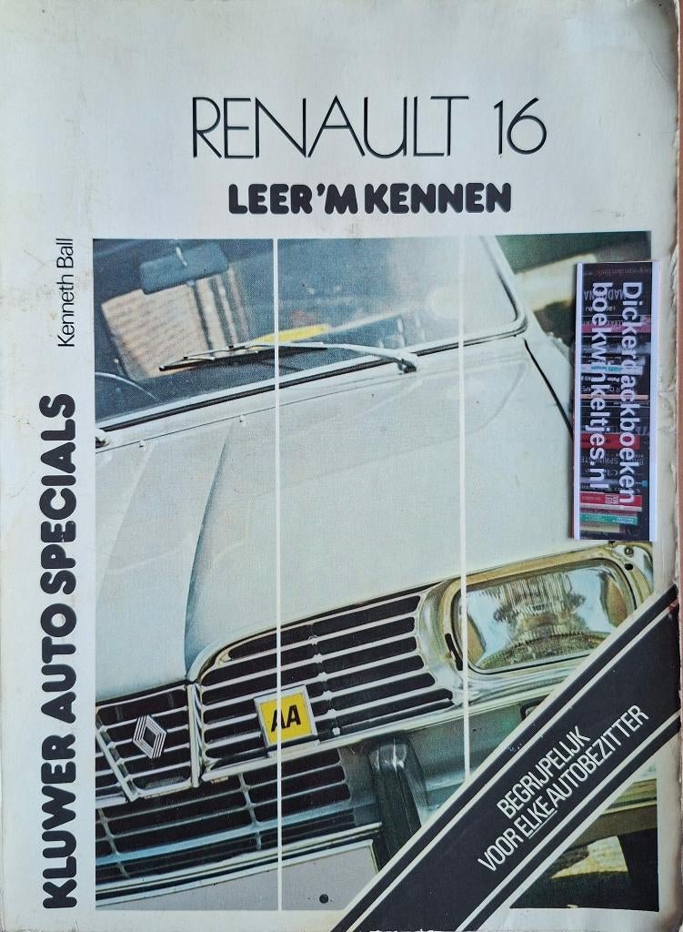 Kenneth Ball; Renault 16, leer 'm kennen, 1e druk, 1976, Ophalen of Verzenden