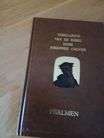 Verklaring van de Bijbel door Johannes Calvijn Psalmen Deel1, Boeken, Ophalen of Verzenden, Zo goed als nieuw, Johannes Calvijn