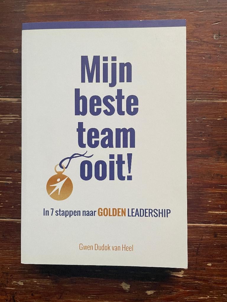 Gwen Dudok van Heel Mijn beste team ooit! 2017 nieuw, Nieuw, Ophalen of Verzenden, Management, Gwen Dudok van Heel