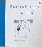 Peter van Straaten  Hoezo oud, Boeken, Verzenden, Zo goed als nieuw, Schilder- en Tekenkunst