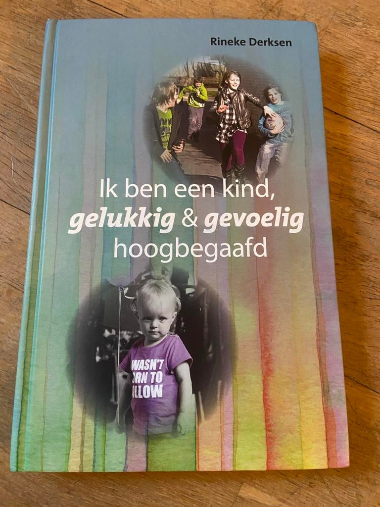 Ik ben een kind, gelukkig & gevoelig hoogbegaafd, Boeken, Ophalen of Verzenden, Zo goed als nieuw, Opvoeding vanaf 10 jaar